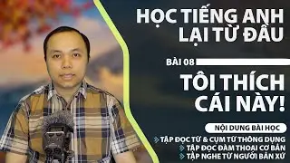 Học tiếng Anh từ đầu - Bài 8: Tôi thích cái này