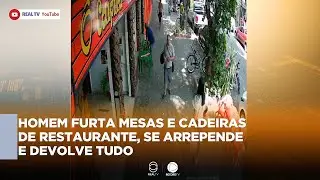 HOMEM FURTA MESAS E CADEIRAS DE RESTAURANTE, SE ARREPENDE E DEVOLVE TUDO