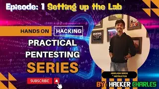 Lecture 1 : Setting up the lab for Practical Pentesting || Hacker Charles