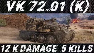 VK 72.01 (K). 12000 DAMAGE. 5 KILLS.