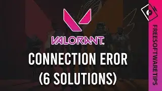 (6 Solutions) Valorant has encountered a connection error | Valorant connection error FIX