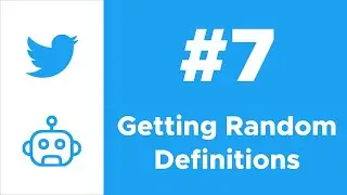 Finding a Random Definition of a Word | Twitter Bot with Python Course Ep. #7