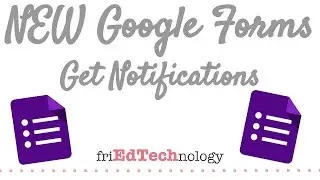 Get a Notification When Someone Fills Out your Google Form