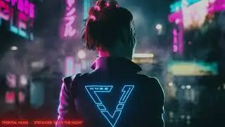 Thermal Noise- Stronger Than The Night (Synthwave/ Cyberpunk) #PurZynth Rekords