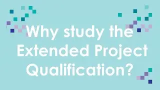 Why take an Extended Project Qualification?