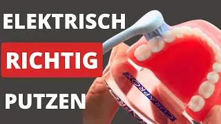 Gründlich und schonend putzen mit der elektrischen Zahnbürste