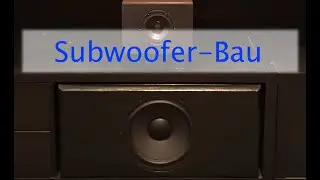 Subwoofer-Konstruktion Teil 1 - Chassisauswahl