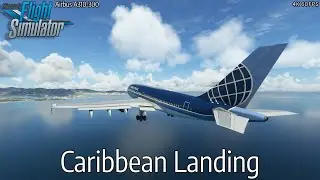 Caribbean Landing - Airbus A310-300 - Microsoft Flight Simulator