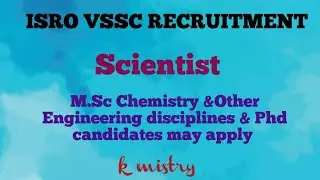 ISRO Scientist recruitment ।। M.Sc Chemistry & Different Engineering discipline may apply 😊