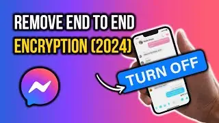 How to Remove End to End Encryption in Messenger
