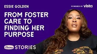 Claima Stories x Vista: The Story of Essie Golden