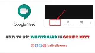 How to use Whiteboard in Google Meet