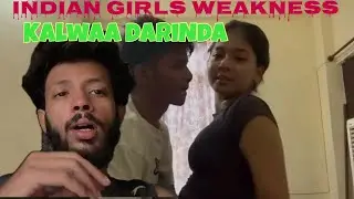 KALWAA INDIAN GIRLS WEAKNESS || VIRAL MMS || KALWAA DONT SHOW MERCY 😂