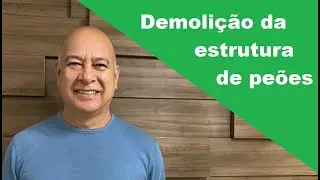 A demolição da estrutura de peões # 70