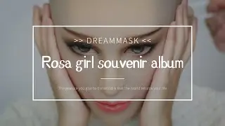 【DREAMMASK】 Rosa girl souvenir album （Sold Out)