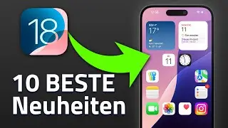 iOS 18 - Die 10 besten NEUEN Funktionen für dein iPhone