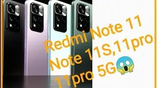 Вся линейка Redmi Note 11(Note 11, Note 11S, Note 11pro, Note 11pro 5G) Отличия моделей. Важно.mp4