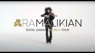 Ara Malikian presents Royal Garage World Tour