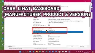 Cara Melihat Tipe Baseboard / Motherboard Laptop Windows 11 (Manufacturer, Product & Version)