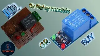 5 V Relay Module | DIY OR BUY ? | @ Just at 30 | Must Watch ! | By Techretive |