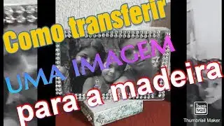 DIY Transferencia de imagem para a madeira