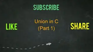 Union in C Programming (Part 1) ll By Manu Agarwal