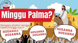 Arti MINGGU PALEM | MINGGU PALEM| MINGGU SUCI | YESUS MASUK YERUSALEM