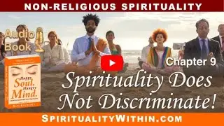 Chapter 9: Spirituality Does Not Discriminate! — Audio Book — 