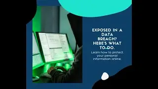 What to do if your personal info has been exposed in data breach ?