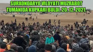 SURXONDARYO VILOYATI MUZRABOT TUMANIDA KUPKARI BULDI  20. 12. 2021.