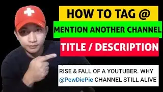 HOW TO MENTION OTHER CREATORS IN VIDEO TITLES & DESCRIPTIONS | HOW TO TAG 
