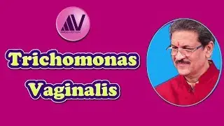 Leucorrhea Part II: Trichomonas Vaginitis
