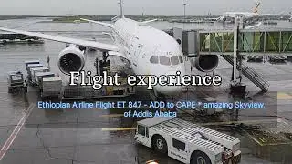 Ethiopian airline Flight experience from Addis Ababa to Cape town