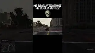 HE REALLY THOUGH THE COULD GET ME #gta #gtamemes #funnymemes #gtaonline #gaming #memes #shorts