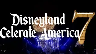 Disneyland Celebrate America - FWSIM 4th of July