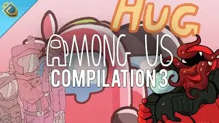 Lots of Love & Struggling Crewmates - Compilation 3 | Among Us Comic Dubs