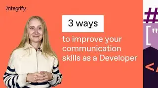 3 Ways to improve your communication skills as a Developer