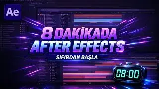 8 DK'DA  EDİT YAPMAYI ÖĞREN! (After Effects)