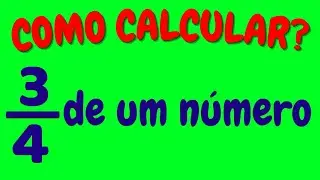 HOW TO CALCULATE 3/4 OF A NUMBER?