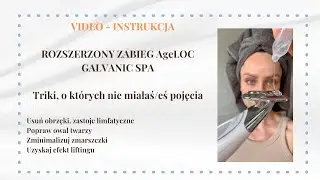 GALVANIC SPA - Video-instrukcja - innowacyjny rozszerzony zabieg przeciwstarzeniowy.