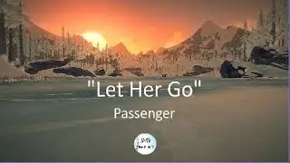 Passenger   Let Her Go Lyric Video