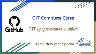 GIT complete Class | Version Control System | GIT in Tamil