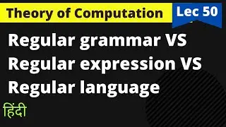 Lec-50 Difference between Regular Grammar regular expression repression regular languages