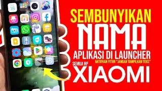 Cara Hilangkan Nama Aplikasi di Launcher Xiaomi - Fitur Tersembunyi "Jangan Tampilkan Teks"
