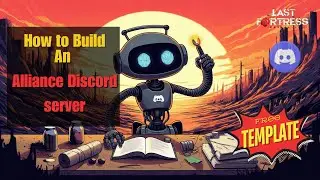 How to Build an Alliance Discord for The Last Fortress Underground, full tutorial, Free Template