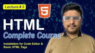 Code Editor Installation & Basic HTML Tags - Lecture 2 - Urdu & Hindi 