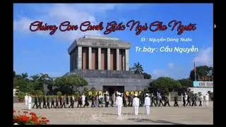 CHÚNG CON CANH GIẤC NGỦ CHO NGƯỜI. St: Nguyễn Đông Nước. Tr.bày: Cầu Nguyễn.