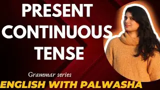 Learn Present Continuous Tense| English Grammar Tenses