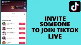 How to invite someone to join Tiktok live
