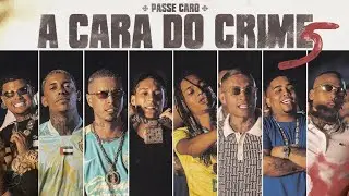 A CARA DO CRIME 5 (Áudio Oficial)